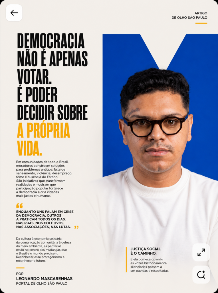 Democracia, periferias e justiça social: por que o futuro do Brasil depende de quem historicamente ficou à margem 34 Democracia, periferias e justiça social: por que o futuro do Brasil depende de quem historicamente ficou à margem