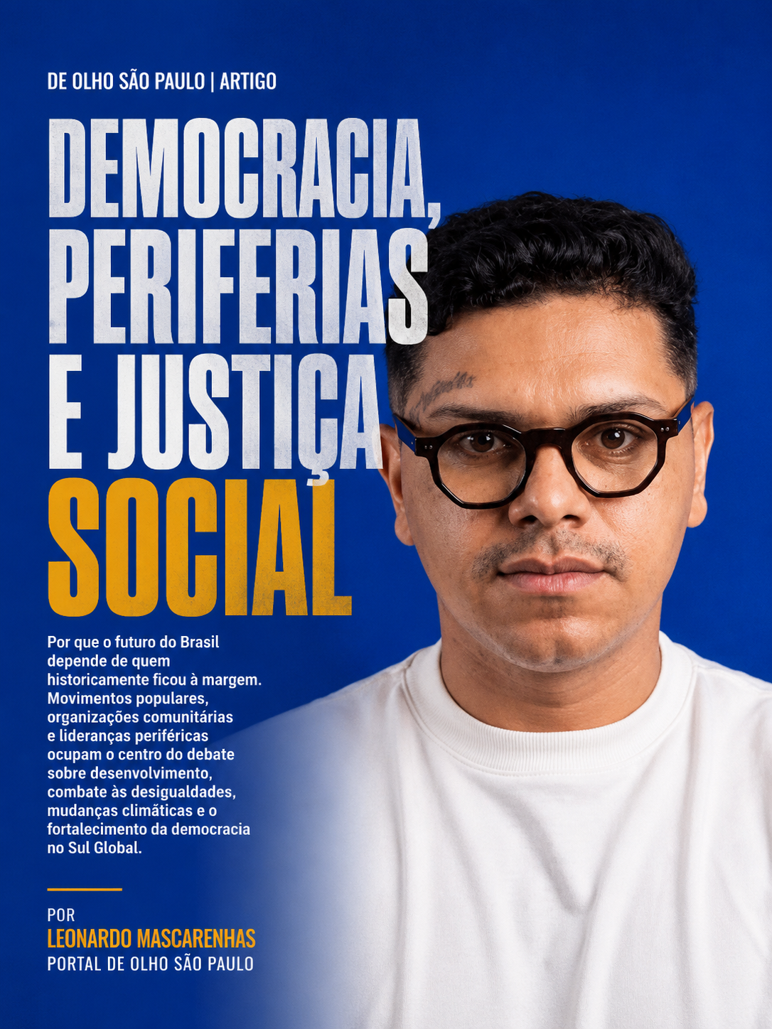 Democracia, periferias e justiça social: por que o futuro do Brasil depende de quem historicamente ficou à margem 33 Democracia, periferias e justiça social: por que o futuro do Brasil depende de quem historicamente ficou à margem